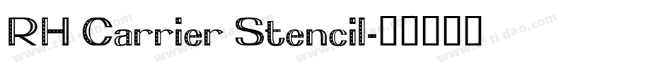 RH Carrier Stencil字体转换